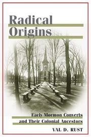 Cover of: Radical Origins: Early Mormon Converts and Their Colonial Ancestors