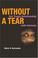 Cover of: Without a Tear