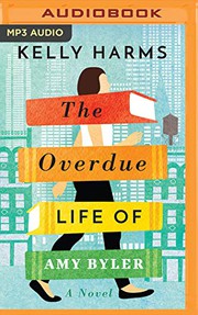 Cover of: Overdue Life of Amy Byler, The by Kelly Harms, Amy McFadden