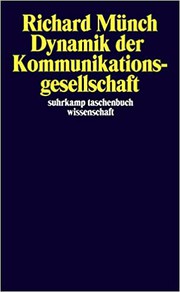 Cover of: Dynamik der Kommunikationsgesellschaft. by Richard Münch