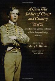 Cover of: A Civil War soldier of Christ and country: the selected correspondence of John Rodgers Meigs, 1859-1864