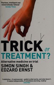 Cover of: Trick or Treatment?: Alternative Medicine on Trial