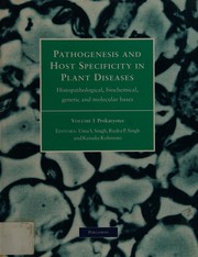 Pathogenesis and host specificity in plant diseases by R. P. Singh, Keisuke Kohmoto, U.S. Singh, K. Kohmoto, R.P. Singh