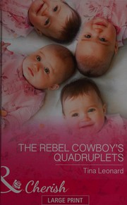 Cover of: The rebel cowboy's quadruplets