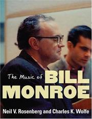 Cover of: The Music of Bill Monroe (Music in American Life) by Neil V. Rosenberg, Charles K. Wolfe