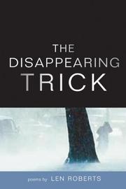 Cover of: The Disappearing Trick (Illinois Poetry Series) by Len Roberts, Len Roberts