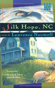 Cover of: Silk Hope, NC (A Harvest Book) by Lawrence Naumoff