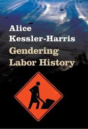 Cover of: Gendering Labor History (Working Class in American History)