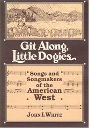 Cover of: GIT ALONG LITTLE DOGIES by John I. White
