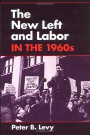 Cover of: The new left and labor in the 1960s by Peter B. Levy