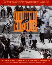 Cover of: It Happened in the Catskills by Myrna Frommer, Harvey Frommer, Myrna Katz Frommer, Harvey Frommer