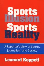Cover of: Sports illusion, sports reality: a reporter's view of sports, journalism, and society