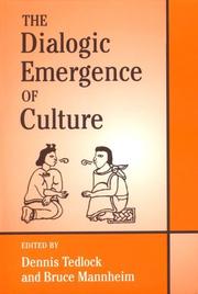 Cover of: The dialogic emergence of culture by edited by Dennis Tedlock and Bruce Mannheim.
