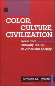 Cover of: COLOR CULTURE & CIVILIZAT: Race and Minority Issues in American Society