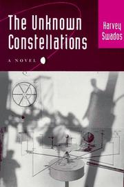 Cover of: The unknown constellations by Harvey Swados