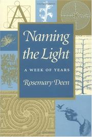 Cover of: Naming the Light: A WEEK OF YEARS (Creative Nonfiction)