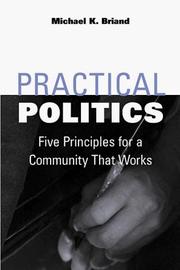 Cover of: Practical politics: five principles for a community that works