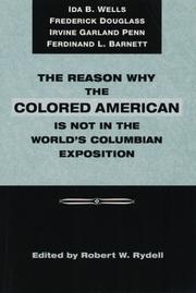 Cover of: The reason why the colored American is not in the World's Columbian Exposition: the Afro-American's contribution to Columbian literature