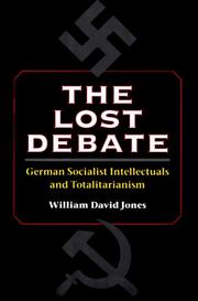 Cover of: The lost debate: German socialist intellectuals and totalitarianism