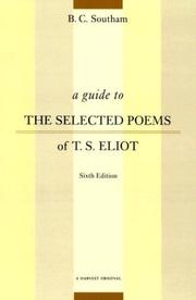 Cover of: A guide to the Selected poems of T.S. Eliot by B. C. Southam