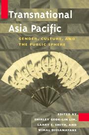 Cover of: Transnational Asia Pacific by edited by Shirley Geok-lin Lim, Larry E. Smith, and Wimal Dissanayake ; with the assistance of Laura Scott Holliday.