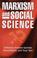 Cover of: Marxism and social science