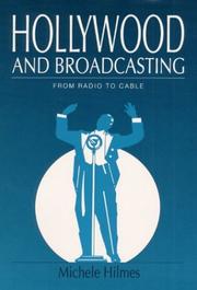 Cover of: Hollywood and Broadcasting by Michele Hilmes