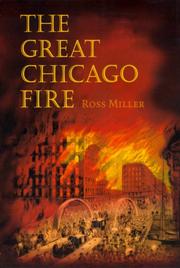 Cover of: The great Chicago fire by Ross Miller