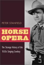 Cover of: Horse opera: the strange history of the 1930s singing cowboy