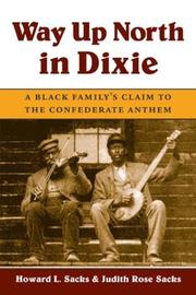 Cover of: Way up North in Dixie: A Black Family's Claim to the Confederate Anthem (Music in American Life)