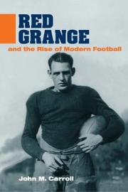 Cover of: Red Grange and the Rise of Modern Football (Sport and Society) by John M. Carroll