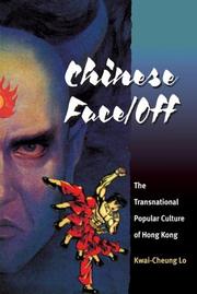 Cover of: Chinese Face/Off: The Transnational Popular Culture of Hong Kong (Pop Culture and Politics Asia PA)