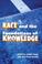 Cover of: Race and the foundations of knowledge