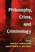 Cover of: Philosophy, crime, and criminology