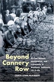 Cover of: Beyond Cannery Row: Sicilian women, immigration, and community in Monterey, California, 1915-99