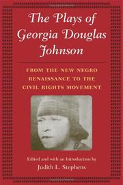 Cover of: plays of Georgia Douglas Johnson from the new Negro renaissance to the civil rights movement | Georgia Douglas Camp Johnson
