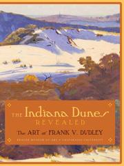 The Indiana dunes revealed by Frank V. Dudley, James R. Dabbert, J. Ronald Engel, Joan Gibb Engel, Wendy Greenhouse, William H. Gerdts