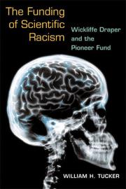 Cover of: The Funding of Scientific Racism: Wickliffe Draper and the Pioneer Fund