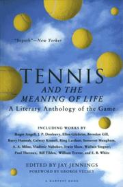 Cover of: Tennis and the Meaning of Life: A Literary Anthology of the Game