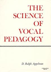 Cover of: The Science of Vocal Pedagogy by D. Ralph Appelman