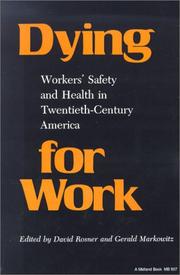 Cover of: Dying for Work: Worker's Safety and Health in Twentieth-Century America (Interdisciplinary Studies in History)