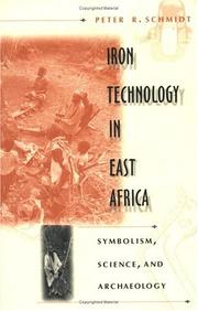 Cover of: Iron technology in East Africa by Peter R. Schmidt
