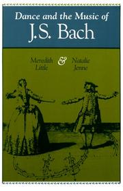 Cover of: Dance and the Music of J.S. Bach (Music: Scholarship and Performance) by Meredith Little, Natalie Jenne