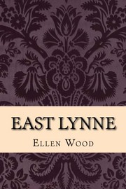 Cover of: East Lynne by Ellen Wood
