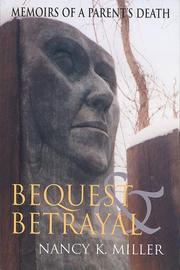 Cover of: Bequest and Betrayal by Nancy K. Miller, Nancy K. Miller