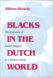 Cover of: Blacks in the Dutch World by Allison Blakely