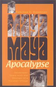 Maya Apocalypse by Felicitas D. Goodman