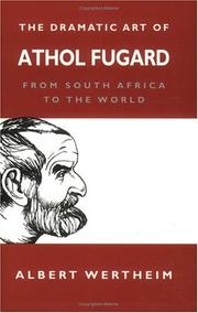 Cover of: The Dramatic Art of Athol Fugard by Albert Wertheim