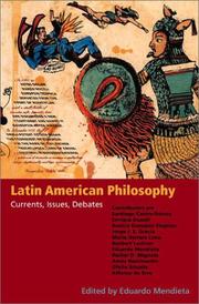 Cover of: Latin American Philosophy: Currents, Issues, Debates