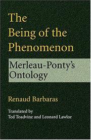 Cover of: The Being of the Phenomenon: Merleau-Ponty's Ontology (Studies in Continental Thought)